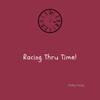 Racing Thru Time